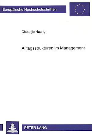 Alltagsstrukturen im Management