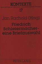 Friedrich Schleiermacher - Eine Briefauswahl
