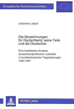 Die Bezeichnungen Fuer Deutschland, Seine Teile Und Die Deutschen