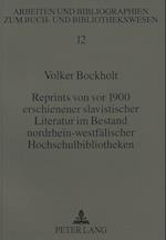Reprints Von VOR 1900 Erschienener Slavistischer Literatur Im Bestand Nordrhein-Westfaelischer Hochschulbibliotheken