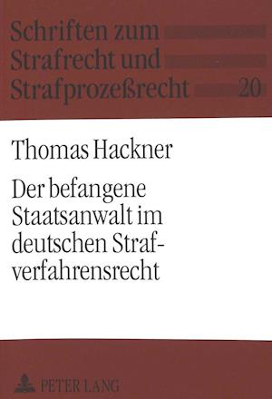 Der Befangene Staatsanwalt Im Deutschen Strafverfahrensrecht