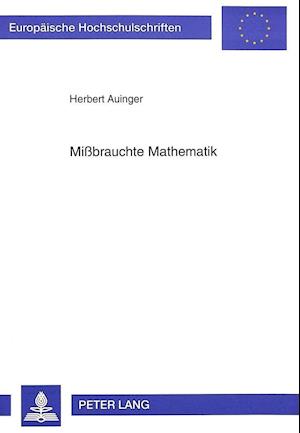 Missbrauchte Mathematik