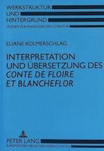 Interpretation Und Uebersetzung Des Conte de Floire Et Blancheflor