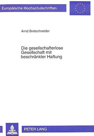 Die Gesellschafterlose Gesellschaft Mit Beschraenkter Haftung