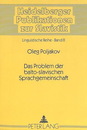 Das Problem der balto-slavischen Sprachgemeinschaft