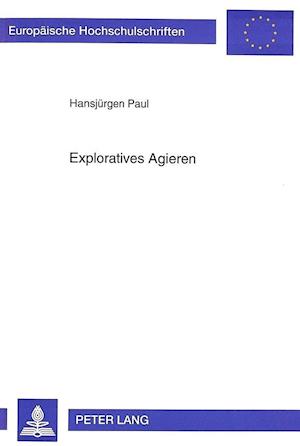 Exploratives Agieren