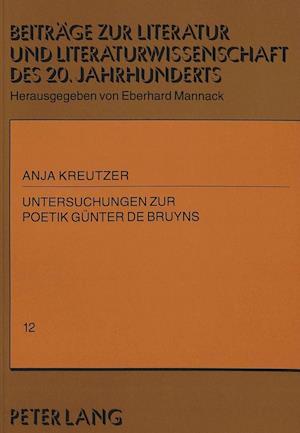 Untersuchungen Zur Poetik Guenter de Bruyns