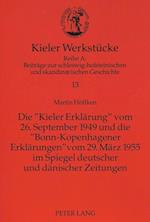 Die -Kieler Erklaerung- Vom 26. September 1949 Und Die -Bonn-Kopenhagener Erklaerungen- Vom 29. Maerz 1955 Im Spiegel Deutscher Und Daenischer Zeitung