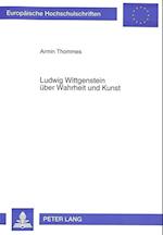 Ludwig Wittgenstein Ueber Wahrheit Und Kunst