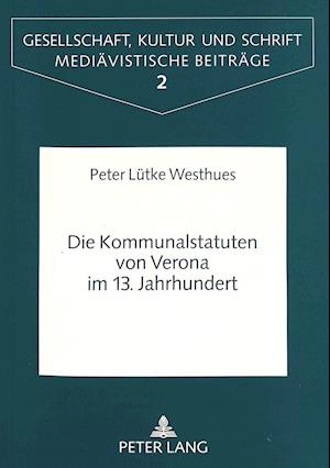 Die Kommunalstatuten von Verona im 13. Jahrhundert