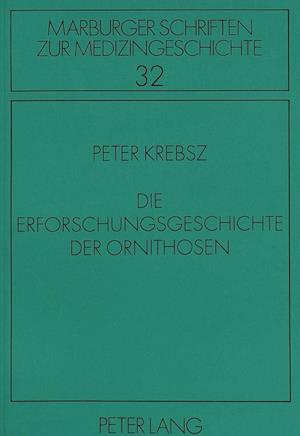 Die Erforschungsgeschichte Der Ornithosen