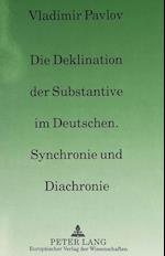 Die Deklination Der Substantive Im Deutschen, Synchronie Und Diachronie