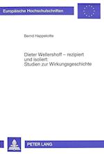 Dieter Wellershoff - Rezipiert Und Isoliert