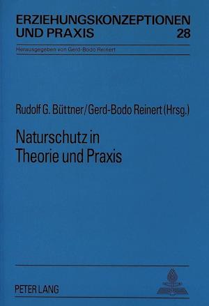 Naturschutz in Theorie Und Praxis