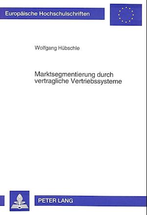 Marktsegmentierung Durch Vertragliche Vertriebssysteme