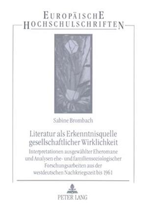 Literatur ALS Erkenntnisquelle Gesellschaftlicher Wirklichkeit