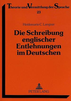 Die Schreibung englischer Entlehnungen im Deutschen