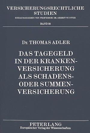 Das Tagegeld in Der Krankenversicherung ALS Schadens- Oder Summenversicherung