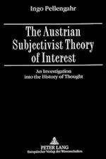 The Austrian Subjectivist Theory of Interest