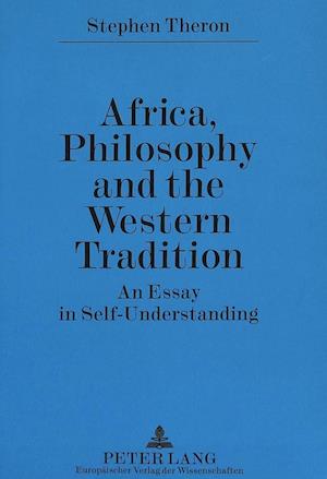 Africa, Philosophy and the Western Tradition