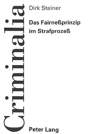 Das Fairnessprinzip Im Strafprozess