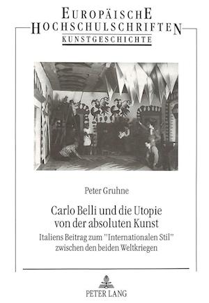 Carlo Belli Und Die Utopie Von Der Absoluten Kunst