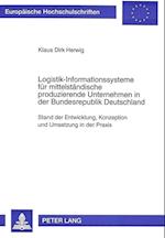 Logistik-Informationssysteme Fuer Mittelstaendische Produzierende Unternehmen in Der Bundesrepublik Deutschland