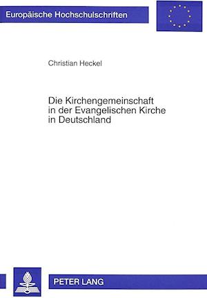 Die Kirchengemeinschaft in Der Evangelischen Kirche in Deutschland