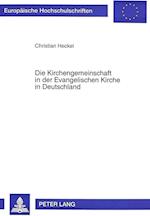 Die Kirchengemeinschaft in Der Evangelischen Kirche in Deutschland