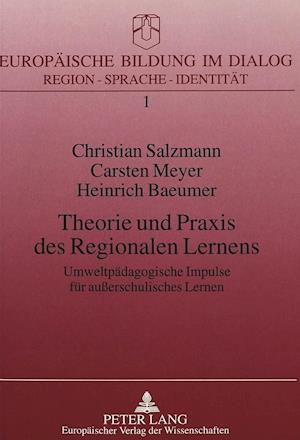 Theorie Und Praxis Des Regionalen Lernens