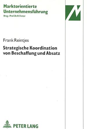 Strategische Koordination Von Beschaffung Und Absatz