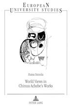 World Views in Chinua Achebe's Works