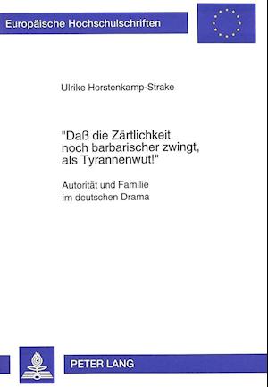 -Dass Die Zaertlichkeit Noch Barbarischer Zwingt, ALS Tyrannenwut -