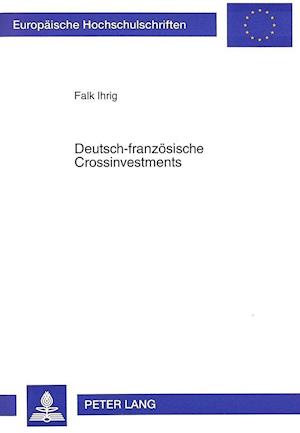 Deutsch-Franzoesische Crossinvestments