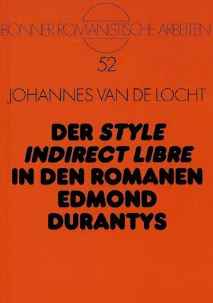 Der Style Indirect Libre in Den Romanen Edmond Durantys