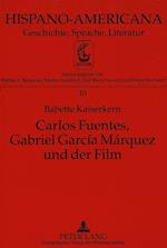 Carlos Fuentes, Gabriel Garcia Marquez Und Der Film