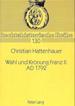 Wahl Und Kroenung Franz II. Ad 1792