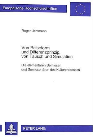 Von Reiseform Und Differenzprinzip, Von Tausch Und Simulation