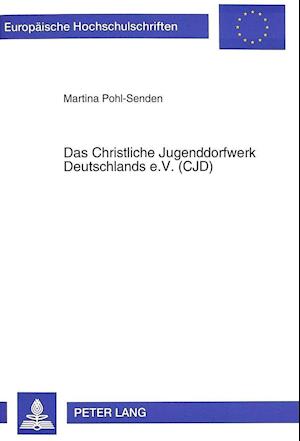 Das Christliche Jugenddorfwerk Deutschlands E.V. (Cjd)