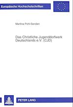Das Christliche Jugenddorfwerk Deutschlands E.V. (Cjd)