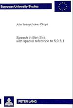Speech in Ben Sira with Special Reference to 5,9-6,1