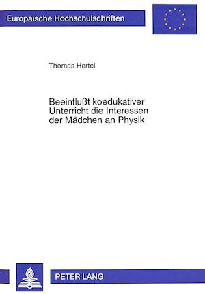 Beeinflusst Koedukativer Unterricht Die Interessen Der Maedchen an Physik