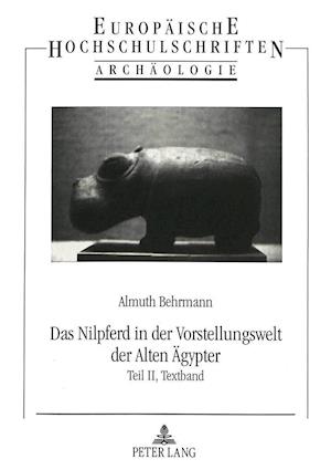 Das Nilpferd in Der Vorstellungswelt Der Alten Aegypter