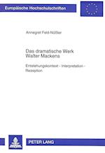 Das Dramatische Werk Walter Mackens