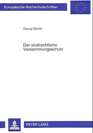 Der Strafrechtliche Versammlungsschutz