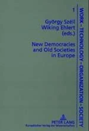 New Democracies and Old Societies in Europe