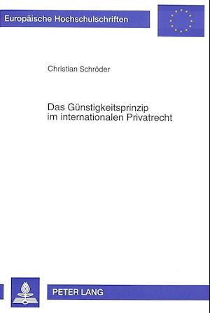 Das Guenstigkeitsprinzip Im Internationalen Privatrecht