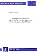 Die Partizipative Interaktion Nach George Herbert Mead Und Ihre Theologische Signifikanz