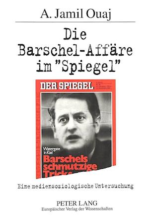 Die Barschel-Affaere Im -Spiegel-