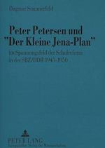 Peter Petersen Und -Der Kleine Jena-Plan-
